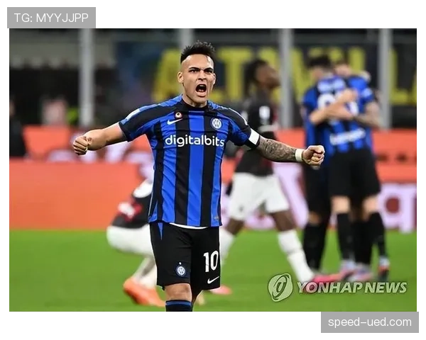 劳塔罗如何从轮换球员蜕变为国米核心：关键阶段与成长逻辑解析